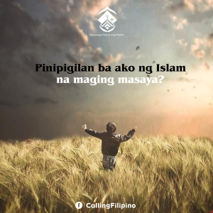 Pinipigilan ba ako ng Islam na maging masaya?