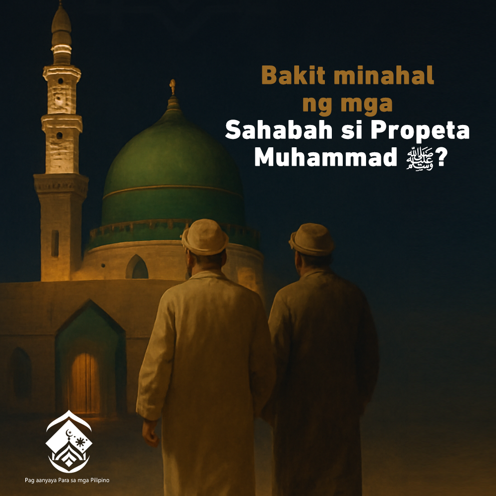 Bakit minahal ng mga Sahabah si Propeta Muhammad ﷺ?