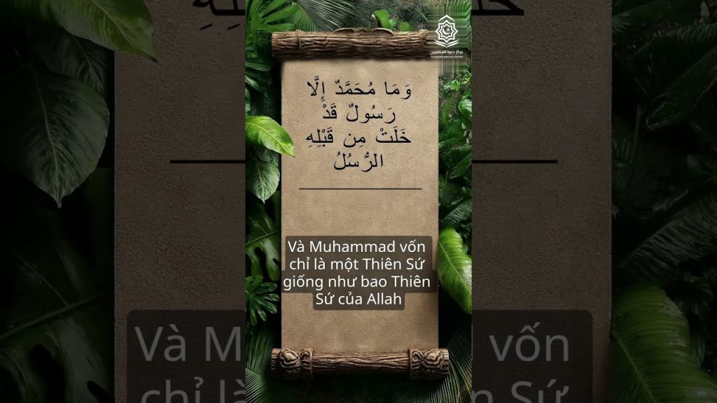 Muhammad cầu xin phúc lành và bình an cho Người … Con người trước khi trở thành Thi