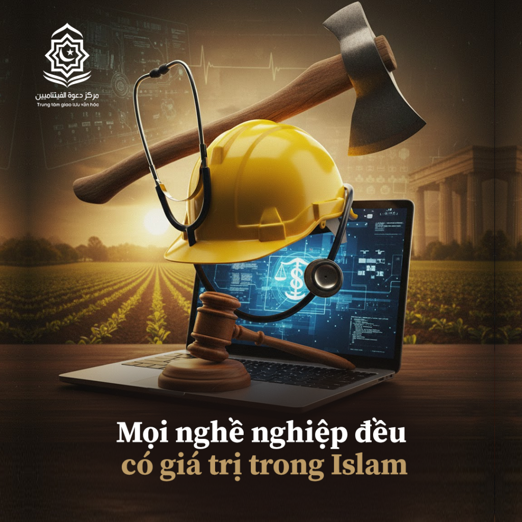 Mọi nghề nghiệp đều có giá trị trong Islam