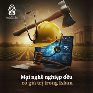Mọi nghề nghiệp đều có giá trị trong Islam