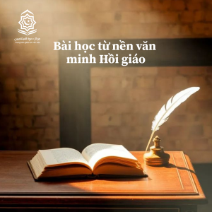 Bài học từ nền văn minh Hồi giáo