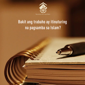 Bakit ang trabaho ay itinuturing na pagsamba sa Islam?