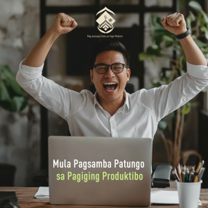 Mula Pagsamba Patungo sa Pagiging Produktibo