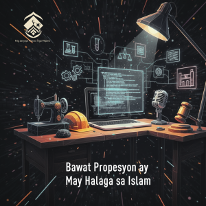 Bawat Propesyon ay May Halaga sa Islam
