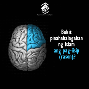 Bakit pinahahalagahan ng Islam ang pag-iisip (rason)?