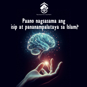 Paano nagsasama ang isip at pananampalataya sa Islam?