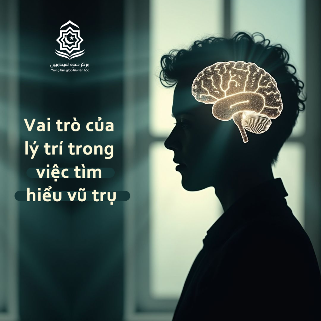 Vai trò của lý trí trong việc tìm hiểu vũ trụ