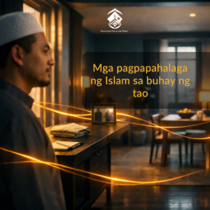 Mga pagpapahalaga ng Islam sa buhay ng tao