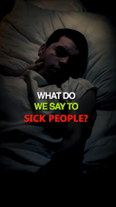Ano ang sinasabi natin sa mga may sakit?