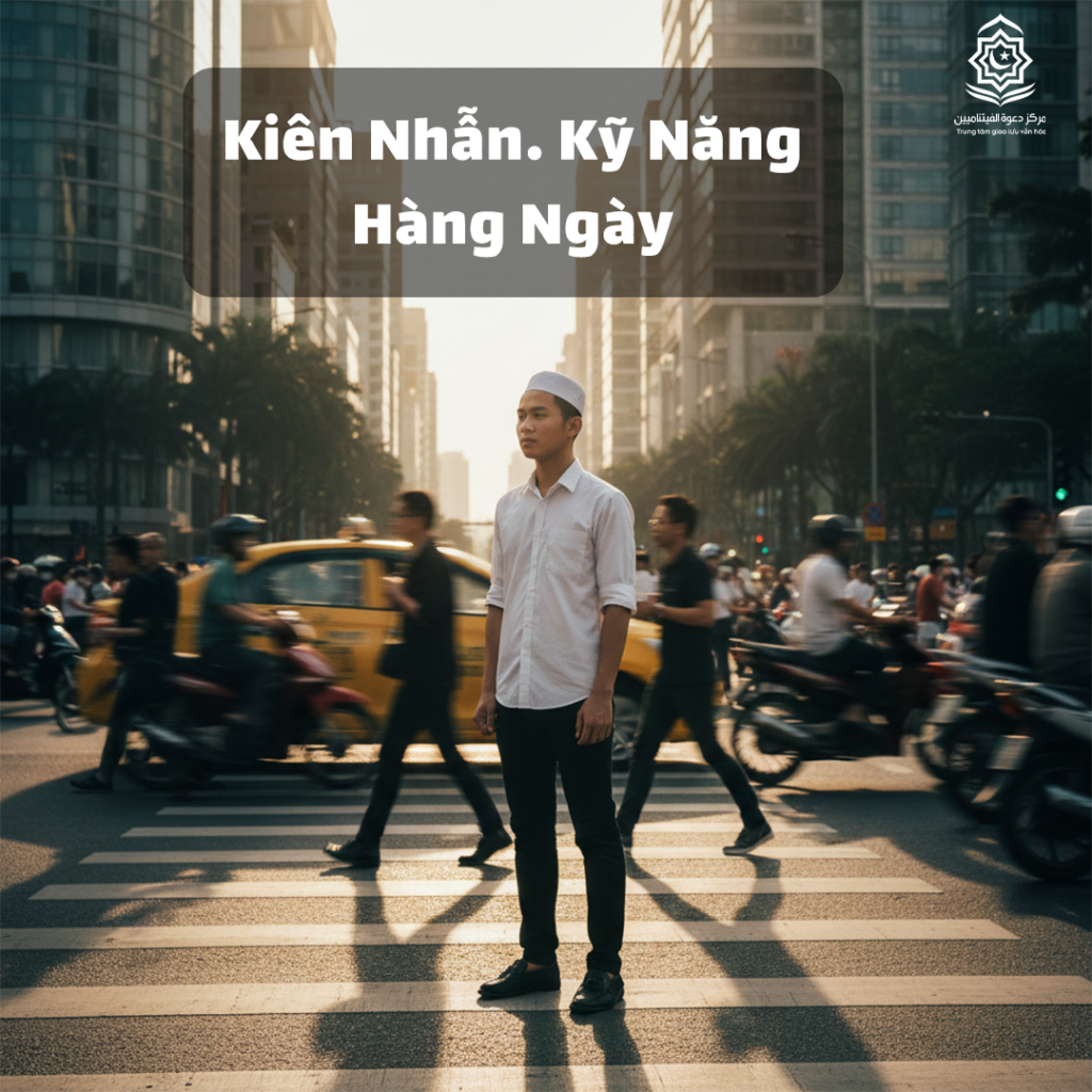 Kiên Nhẫn… Kỹ Năng Hàng Ngày