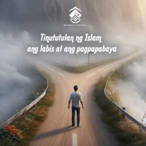 Tinututulan ng Islam ang labis at ang pagpapabaya