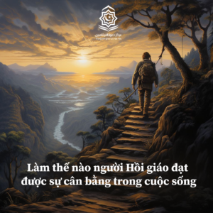 Làm thế nào người Hồi giáo đạt được sự cân bằng trong cuộc sống