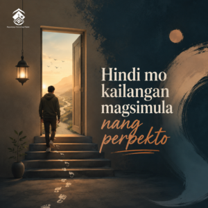 Hindi mo kailangang magsimula nang perpekto