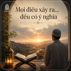 Mọi điều xảy ra… đều có ý nghĩa