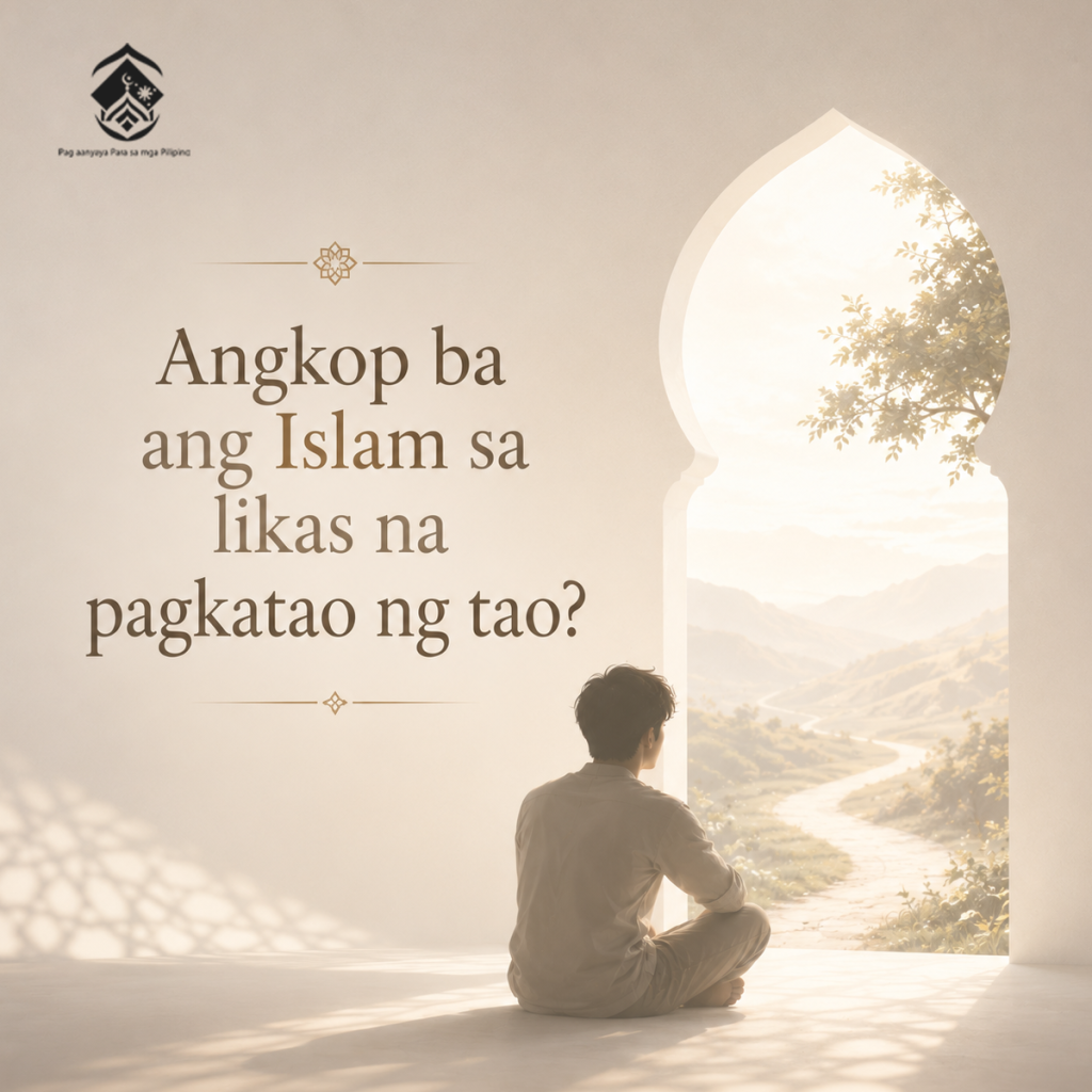 Angkop ba ang Islam sa likas na pagkatao ng tao?
