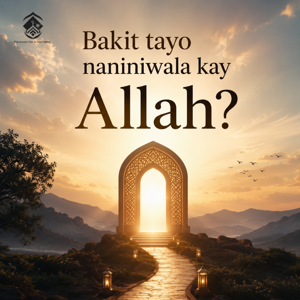 Bakit tayo naniniwala kay Allah?