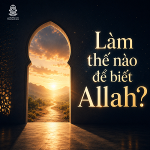Làm thế nào để biết Allah?