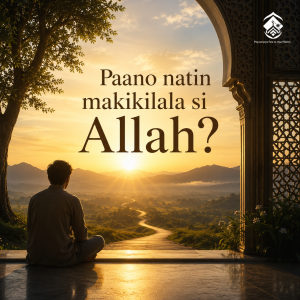 Paano natin makikilala si Allah?