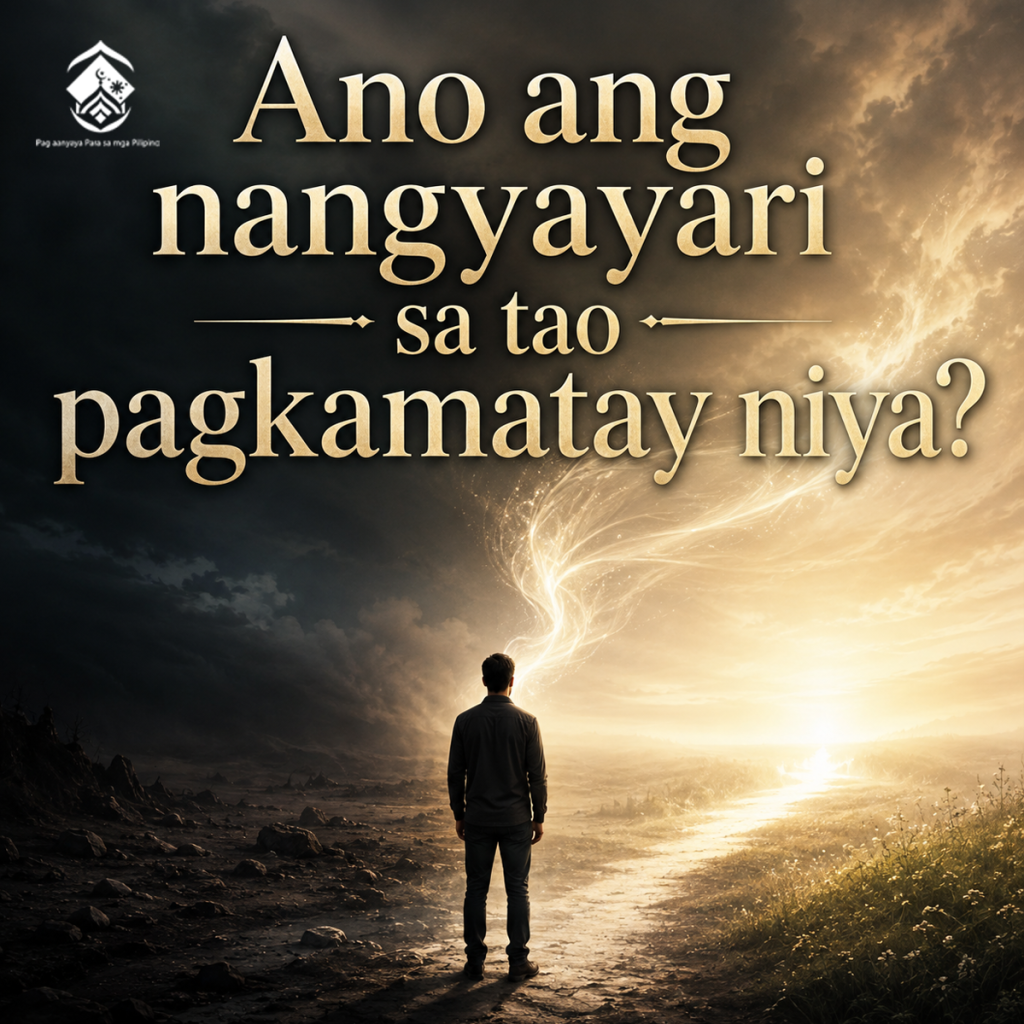 Ano ang nangyayari sa tao pagkamatay niya?