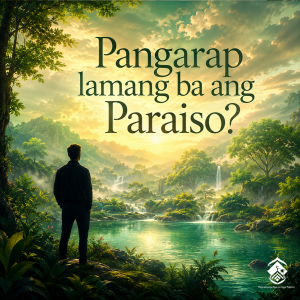 Pangarap lamang ba ang Paraiso?
